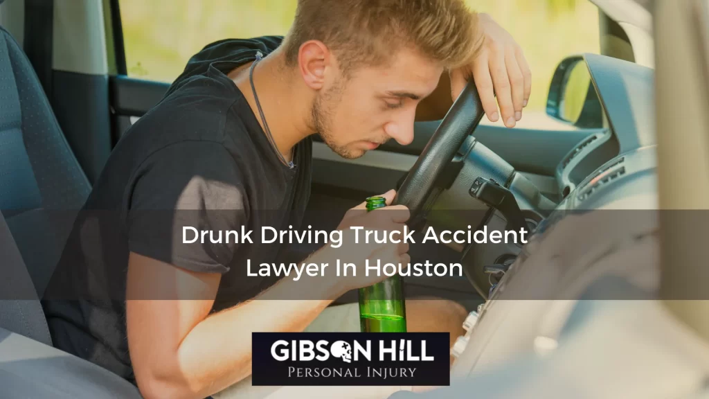 Drunk Driving Truck Accident Lawyer In Houston