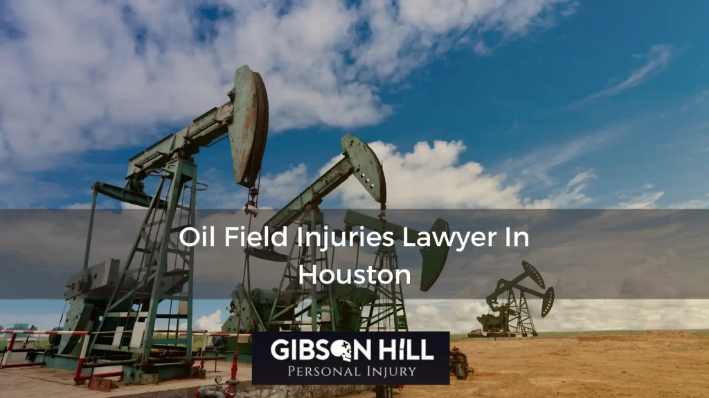 Oil Field Industy Lawyer In Houston