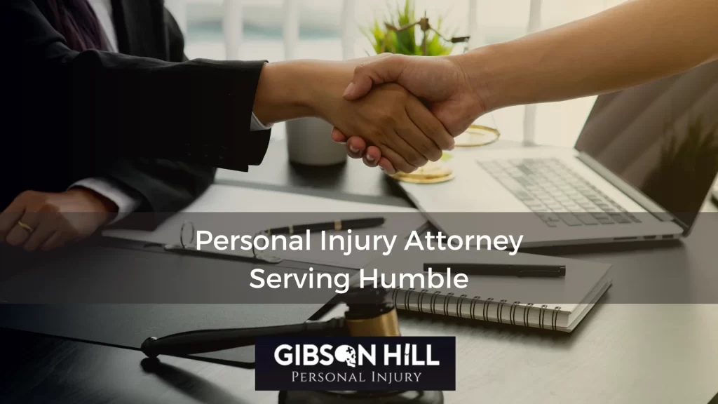 Personal Injury Attorney Serving Humble