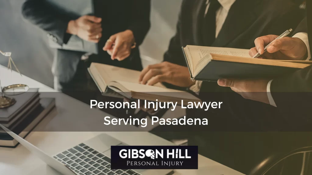 Personal Injury Lawyer Serving Pasadena
