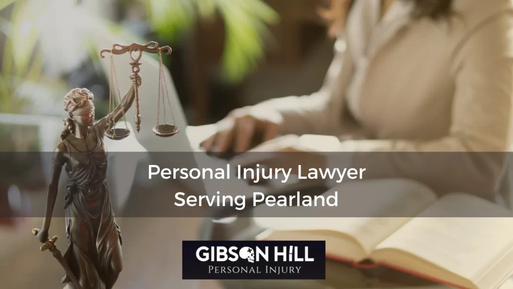 Personal Injury Lawyer Serving Pearland