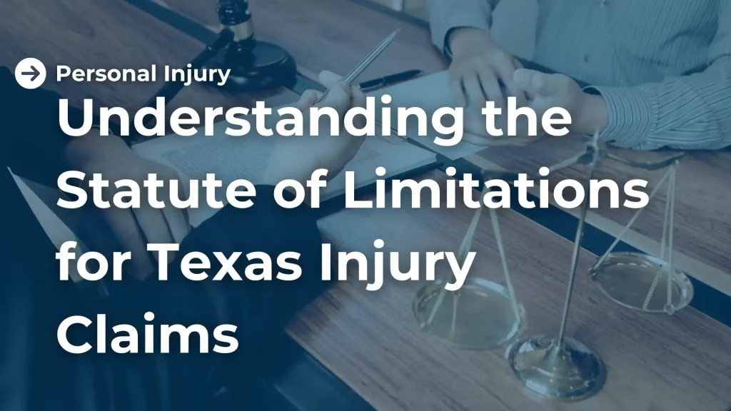 Understanding the Statute of Limitations for Texas Injury Claims IMage