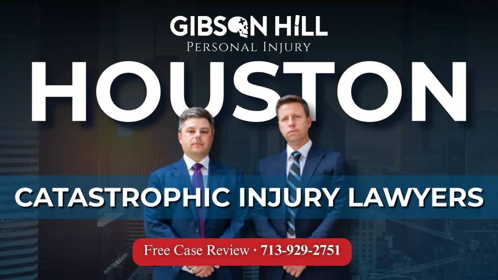 HOUSTON Catastrophic Injury Lawyers