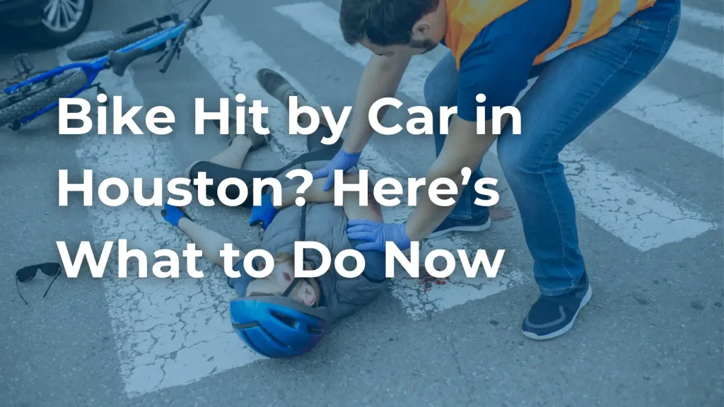 Bike Hit by Car in Houston_ Here’s What to Do Now image